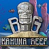 Download Big Kahuna Reef game