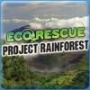 Download EcoRescue: Project Rainforest game