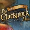 Download The Clockwork Man: The Hidden World Premium Edition game