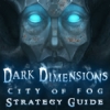 Download Dark Dimensions: City of Fog Strategy Guide game