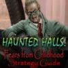 Download Haunted Halls: Fears from Childhood Strategy Guide game