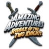 Download Amazing Adventures: Riddle of the Two Knights game