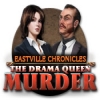 Download Eastville Chronicles: The Drama Queen Murder game
