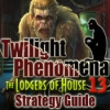 Download Twilight Phenomena: The Lodgers of House 13 Strategy Guide game