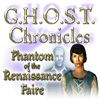 Download G.H.O.S.T Chronicles: Phantom of the Renaissance Faire game
