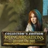 Download Reincarnations: Uncover the Past Collector's Edition game