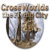 Download Crossworlds: The Flying City game