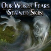 Download Our Worst Fears: Stained Skin game