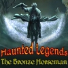 Download Haunted Legends: The Bronze Horseman game