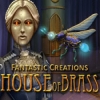 Download Fantastic Creations: House of Brass game