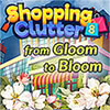 Download Shopping Clutter 8: From Gloom to Bloom game