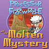 Download Professor Fizzwizzle Molten Mystery game